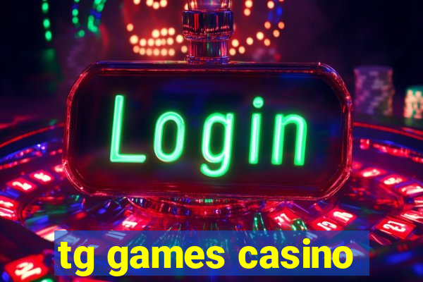 tg games casino